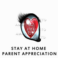 Stay at Home Parent Appreciation August 1- August 31